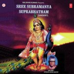 Sree Subramanya Suprabhatham - Sri Hari Atchuta Rama Sastry Song Download